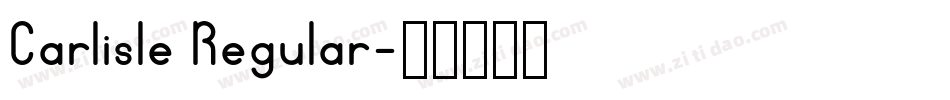 Carlisle Regular字体转换